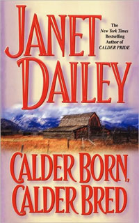 Calder Born Calder Bred by Janet Dailey