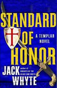 Standard of Honor, by Jack Whyte